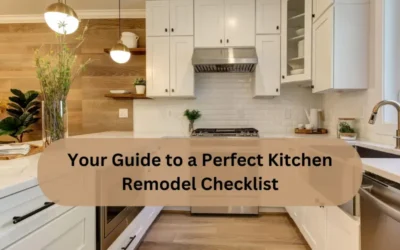 The Ultimate Checklist for a Kitchen Remodel to Plan Your Dream Space